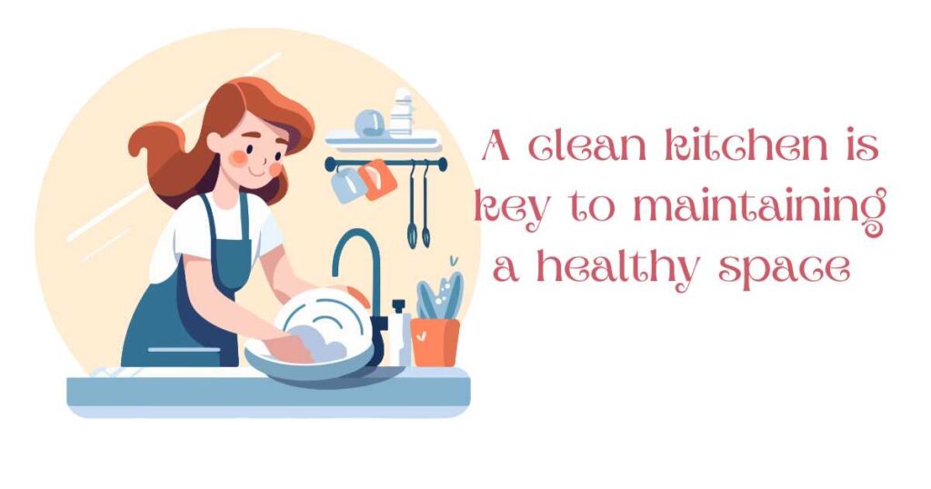 A clean kitchen is key to maintain a healthy space.